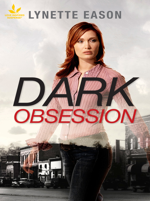 Title details for Dark Obsession by Lynette Eason - Available